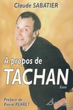 Claude Sabatier - A Propos De Tachan.