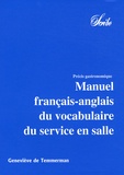 Geneviève de Temmerman - Manuel français-anglais du vocabulaire du service en salle - Précis gastronomique en 3 volumes.