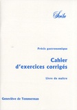 Geneviève de Temmerman - Précis gastronomique - Volume 3, Cahier d'exercices corrigés - Livre du maître.
