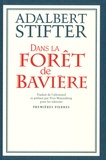 Adalbert Stifter - Dans la forêt de Bavière.