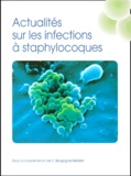 Eugénie Bergogne-Bérézin - Actualités sur les infections à staphylocoques.