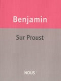 Walter Benjamin - Sur Proust.