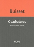 Dominique Buisset - Quadratures.