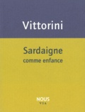 Elio Vittorini - Sardaigne comme enfance.