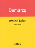 Jacques Demarcq - Avant-taire.