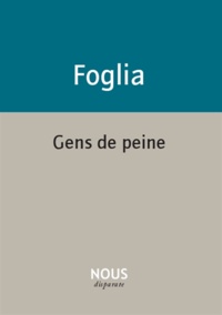Aurélie Foglia - Gens de peine.