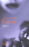 Pier-Angelo Polver - Ogres.