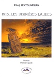 Perdj Zeytountsian - 1915, Les Dernières Laudes Tome 1 : .
