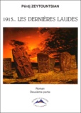 Perdj Zeytountsian - 1915, Les Dernières Laudes Tome 2 : .