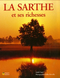 André Ligné - La Sarthe et ses richesses.