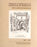 Lucien de Maleville - Croquis d'immeubles et d'édifices de Bordeaux - 1952-1961.