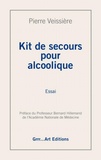 Pierre Veissière - Kit de secours pour alcoolique.