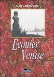 Thierry Beauvert - Ecouter Venise.