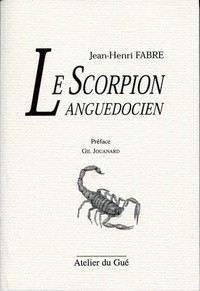 Jean-Henri Fabre - Le scorpion languedocien.