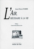 Jean-Henri Fabre - L'air, nécessaire à la vie.