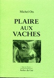 Michel Ots - Plaire aux vaches.
