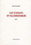 Jean Soublin - Le tango d'Alzheimer.