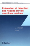 Jean-Pierre Ferrer - Prévention et détection des risques sur les machines marines.