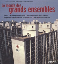Frédéric Dufaux et Annie Fourcaut - Le monde des grands ensembles.