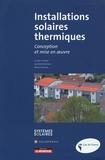 Felix-A Peuser et Karl-Heinz Remmers - Installations solaires thermiques - Conception et mise en oeuvre.