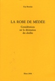 Guy Bernelas - La robe de Médée - Considérations sur la décimation des abeilles.