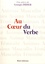 Georges Didier - Le coeur du verbe.