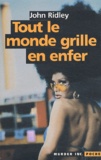 John Ridley - Tout Le Monde Grille En Enfer.