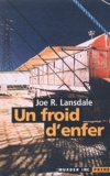 Joe R. Lansdale - Un froid d'enfer.