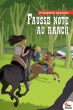 Françoise Laurent - Fausse note au ranch.