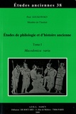 Paul Goukowsky - Etudes de philologie et d'histoire ancienne - Tome 1, Macedonica varia.