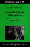 Jeanne Dion - La création littéraire et les nombres - Etudes dans les littératures grecque et latine.