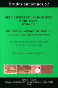 Saba Farès - Des déserts et des hommes : Wadi Ram (Jordanie) - Histoire économique, religieuse, sociale et environnementale.