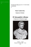 Paul Goukowsky - Etudes de philologie et d'histoire ancienne - Tome 5, D'Alexandrie à Rome. L'itiniéraire de l'historien Appien.