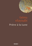 Fatima Elayoubi - Prière à la Lune.