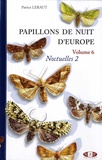 Patrice Leraut - Papillons de nuit d'Europe - Volume 6, Noctuelles 2.