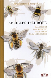 Denis Michez et Pierre Rasmont - Hyménoptères d'Europe - Volume 1, Abeilles d'Europe.