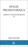 Henri Durville - Magie préhistorique - Tome 2.