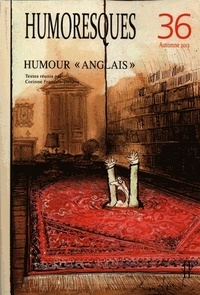 Corinne François-Denève - Humoresques N° 36, Automne 2012 : Humour "anglais".