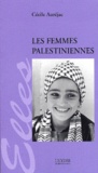 Cécile Auréjac - Les Femmes Palestiniennes.