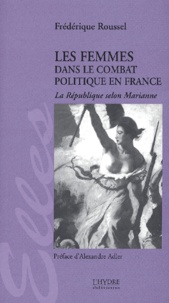  Roussel - Les Femmes Dans Le Combat Politique En France. La Republique Selon Marianne.