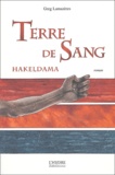 Greg Lamazères - Terre de sang - Hakeldama.