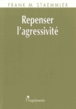 Franck M. Staemmler - Repenser l'agressivité.