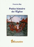 Francine Bay - Petite histoire de l'Eglise.