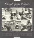 Marie Babey - Envols Pour L'Espoir. Aviation Sans Frontieres.