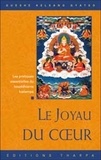 Guéshé Kelsang Gyatso - Le Joyau du Coeur - Les pratiques essentielles du Bouddhisme Kadampa.