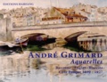 Berthe Grimard et François Palangié - Andre Grimard - Aquarelles - Un voyage unique dans le passé.