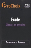 Caroline Fourest - ProChoix N° 53, octobre 2010 : Ecole, silence on privatise.