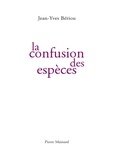 Jean-Yves Bériou - La confusion des espèces.