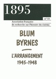  Anonyme - 1895 N° 13 Decembre 1993 : Blum Byrnes. L'Arrangement, 1945-1948.