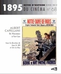 Jean Antoine Gili et Eric Le Roy - 1895 N° 68, Hiver 2012 : Albert Capellani - De Vincennes à Fort Lee.